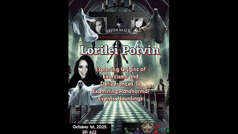 Extreme Paranormal , Origins of Exorcisms, Deliverances Practiced Worldwide - Lorilei Potvin