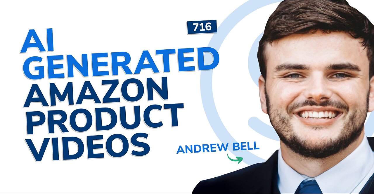 AI-Generated Amazon Product Videos | SSP Episode 716