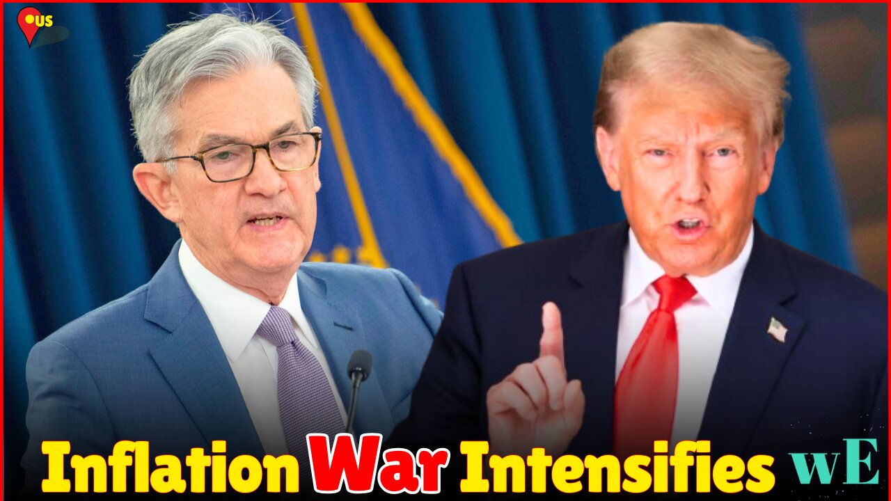 Trump's Inflation Battle: Rising Prices, Strong Consumer Demand & Policy Tensions with Fed -WorldEye