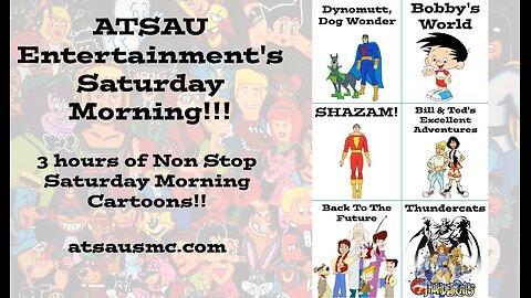 ATSAU Entertainment's Saturday Morning