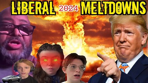 Liberal Meltdowns 39 | Hilarious Reactions To Mental Breakdowns By The Left Over Trump