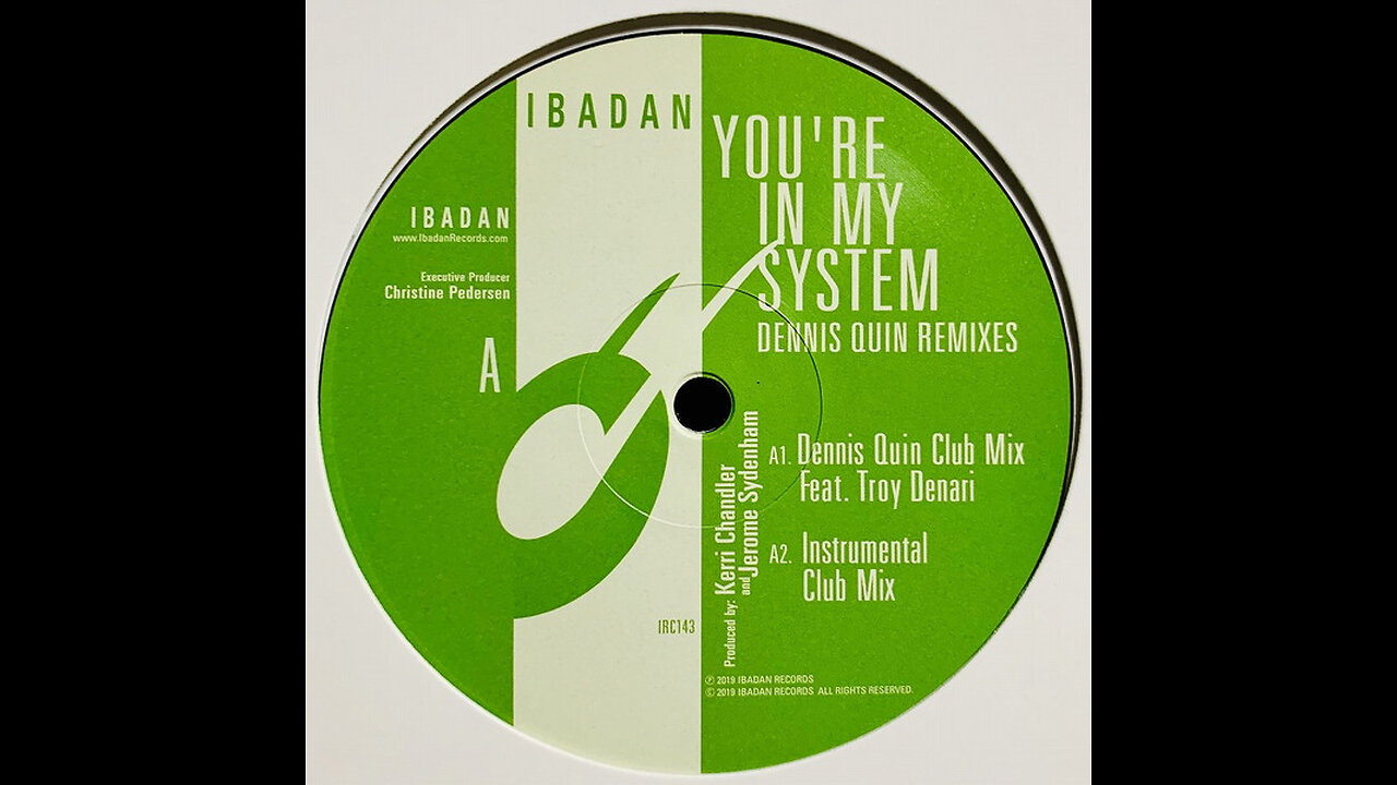 Kerri Chandler: You're In My System (Dennis Quin Remixes) [2019]