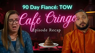 Cafe CRINGE! Cow Pee and Toilet Water! 90 Day Fiance TOW