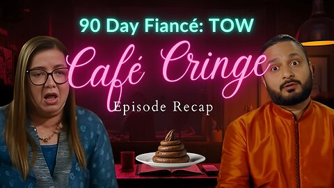 Cafe CRINGE! Cow Pee and Toilet Water! 90 Day Fiance TOW