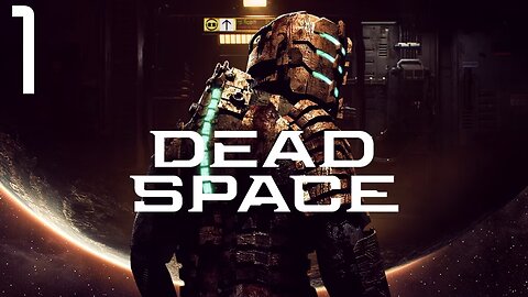 Dead Space Remake Walkthrough In Space No One Can Hear You Die