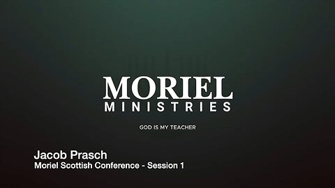 Moriel Scottish Conference - Jacob Prasch Session 1, 24 Oct 2025