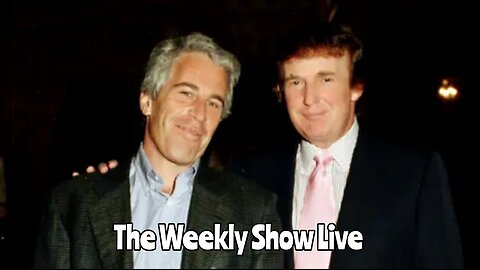 Epstein document may have linked Trump to wrongdoing and Epstein to Mossad The Weekly Show Live 190