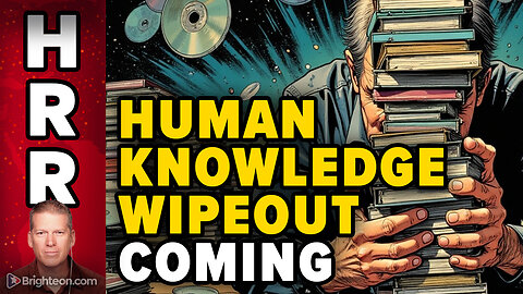 Acquire vast stores of HUMAN KNOWLEDGE before war and collapse...