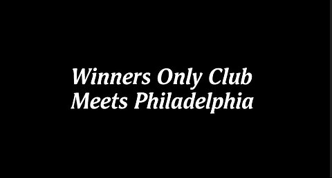 Winners Only Club Meets Philadelphia