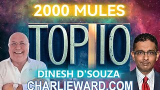 Dinesh D'Souza 2000 Mules Exposing The Biggest Election Fraud in US History Chats to Charlie Ward