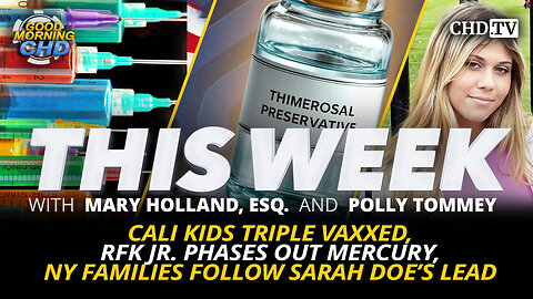 Cali Kids Triple Vaxxed, RFK Jr. Phases Out Mercury, NY Families Follow Sarah Doe’s Lead
