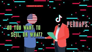 Tiktok MAY Consider The Deal [Khaotic Thoughts]