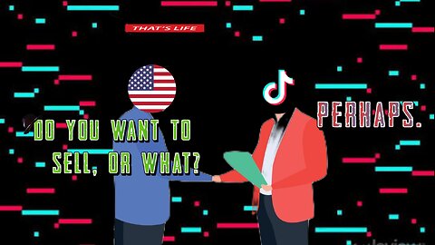 Tiktok MAY Consider The Deal [Khaotic Thoughts]