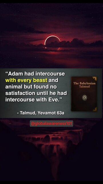 Judaism Talmud, Adam had sex with every animal found no satisfaction until Eve
