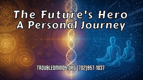 The Future's Hero - A Personal Journey