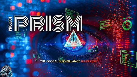 PRISM Exposed: The Global Surveillance Blueprint