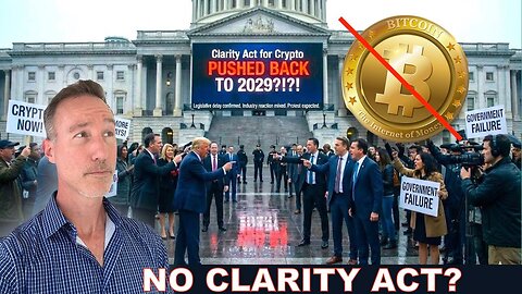 CLARITY ACT For Crypto PUSHED BACK To 2029?!?