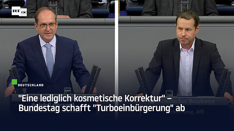 "Eine lediglich kosmetische Korrektur" – Bundestag schafft "Turboeinbürgerung" ab