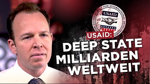 USAID So fördert der Deep State Globalismus weltweit