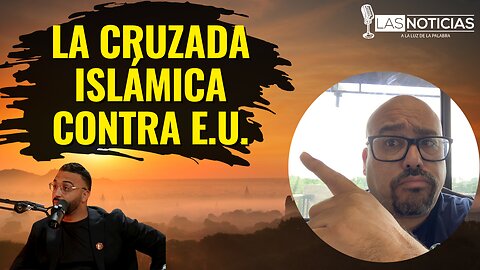 La Cruzada Islámica Contra Estados Unidos.