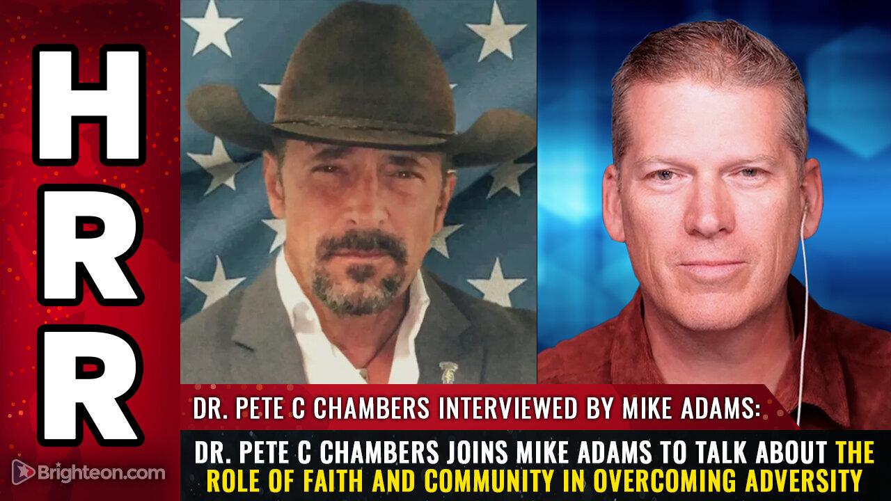 Dr. Pete C Chambers joins Mike Adams | Talk about The Role of Faith and Community...