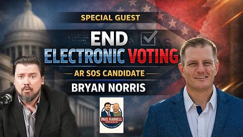 End Electronic Voting: Interview with Arkansas Secretary of State Candidate Bryan Norris