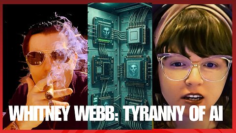 Whitney Webb: The Tyranny of AI