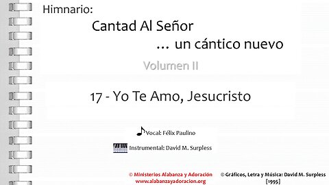 Himnario: Cantad al Señor...un cántico nuevo | Vol. 2 | 17 Yo Te Amo, Jesucristo (Vocal)