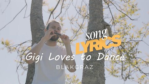 Gigi Loves to Dance - Blakgraz OFFICIAL Song Lyric Music Video