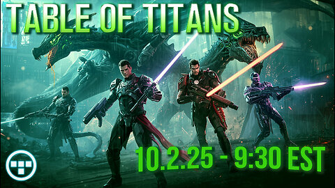 🔴LIVE - 9:30 EST - 10.2.25 - Table of Titans🔴