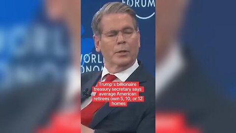 Trumps billionaire treasury secretary says average American retirees own 5 10 or 12 homes