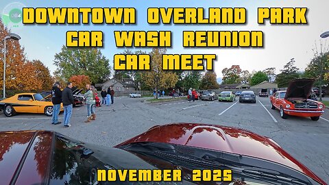 Downtown Overland Park Car Wash Reunion Car Meet - November 1st, 2025
