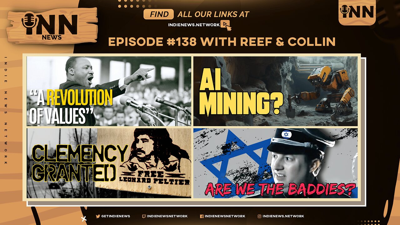 INN News #138 | A REVOLUTION OF VALUES, AI MINING?, CLEMENCY GRANTED, ARE WE THE BADDIES?