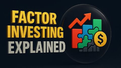 Factor Investing Explained for Beginners | Smart Investing Strategies 2025