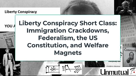 Liberty Conspiracy Short: Immigration Crackdowns, Federalism, and Welfarism