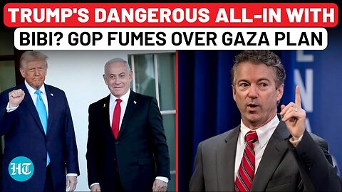 Is Trump Putting All His Chips on Israel’s Hand? US' Gaza Plan Divides Republicans Beyond Repair...