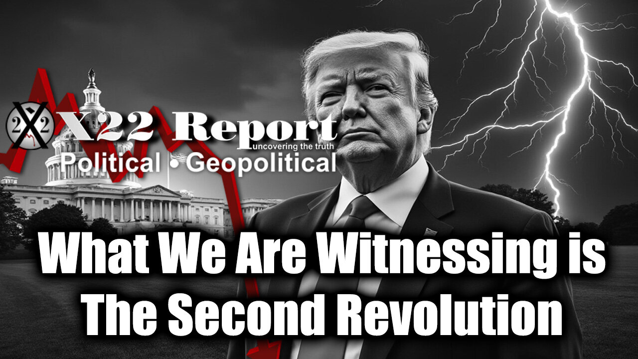 New X22 Report Feb 15 - What We Are Witnessing Is The Second Revolution