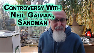 A Comic Book Collector’s Thoughts Regarding the Controversy With Neil Gaiman, Creator of Sandman