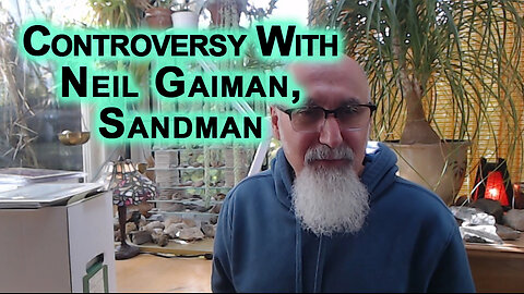 A Comic Book Collector’s Thoughts Regarding the Controversy With Neil Gaiman, Creator of Sandman