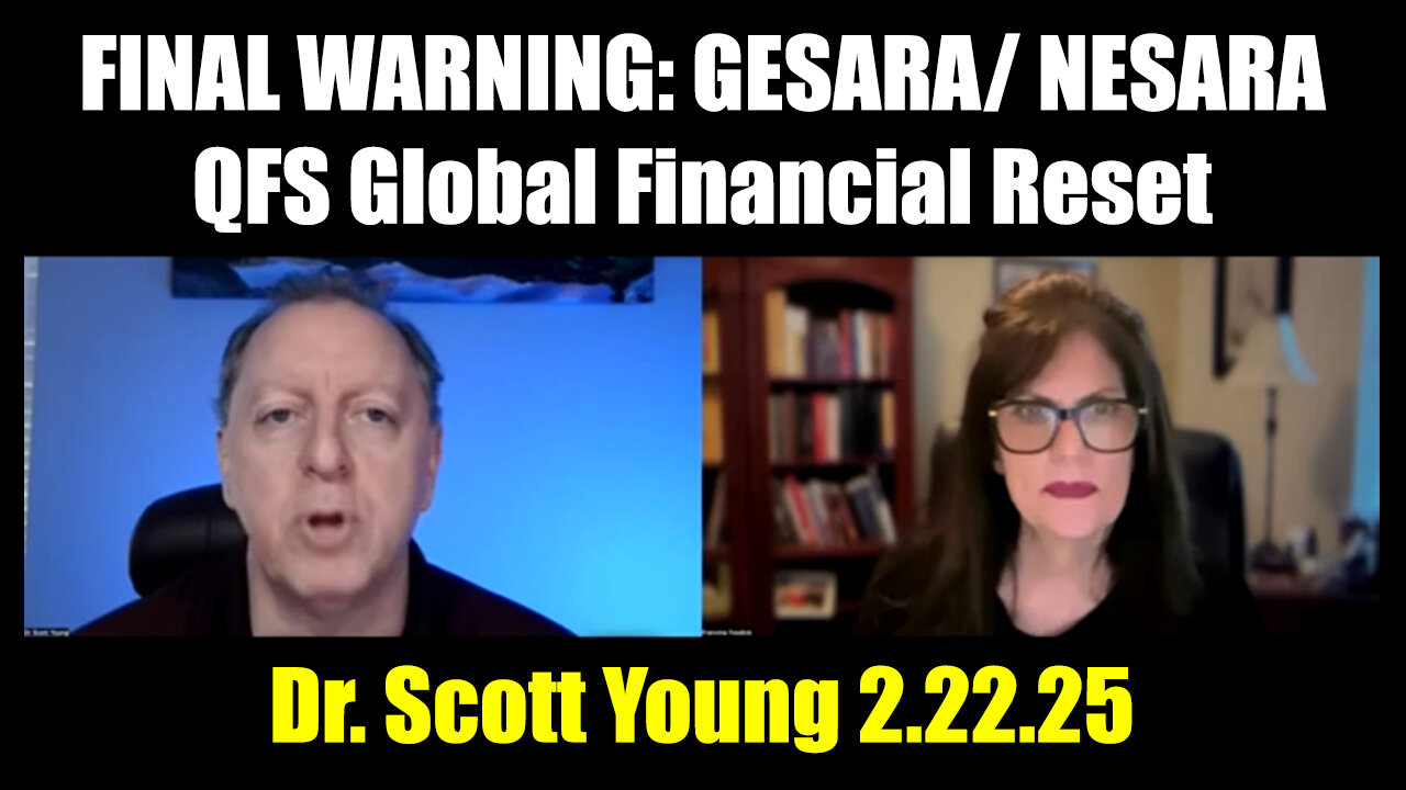 Dr. Scott Young FINAL WARNING: GESARA/ NESARA, QFS Global Financial Reset