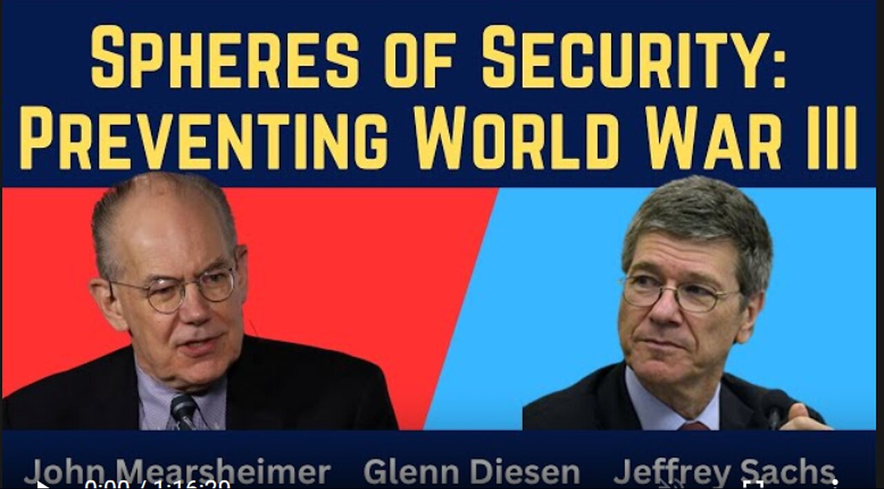 Jeffrey Sachs & John Mearsheimer: Spheres of Security to Prevent World War III