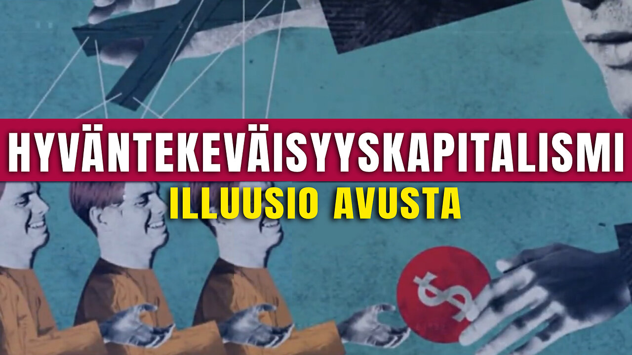 Hyväntekeväisyyskapitalismi - illuusio avusta