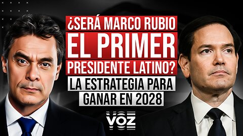 ¿Será Marco Rubio el primer presidente latino? La estrategia para ganar en 2028