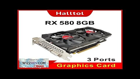 Halltol RX 580 8GB 2048SP Graphics Card RX588 GPU Three Ports 8 Review