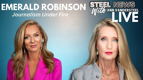 1-2-26 STEEL NEWS EMERALD ROBINSON. JOURNALISM UNDER FIRE