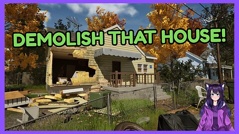 DEMOLISH THAT HOUSE!