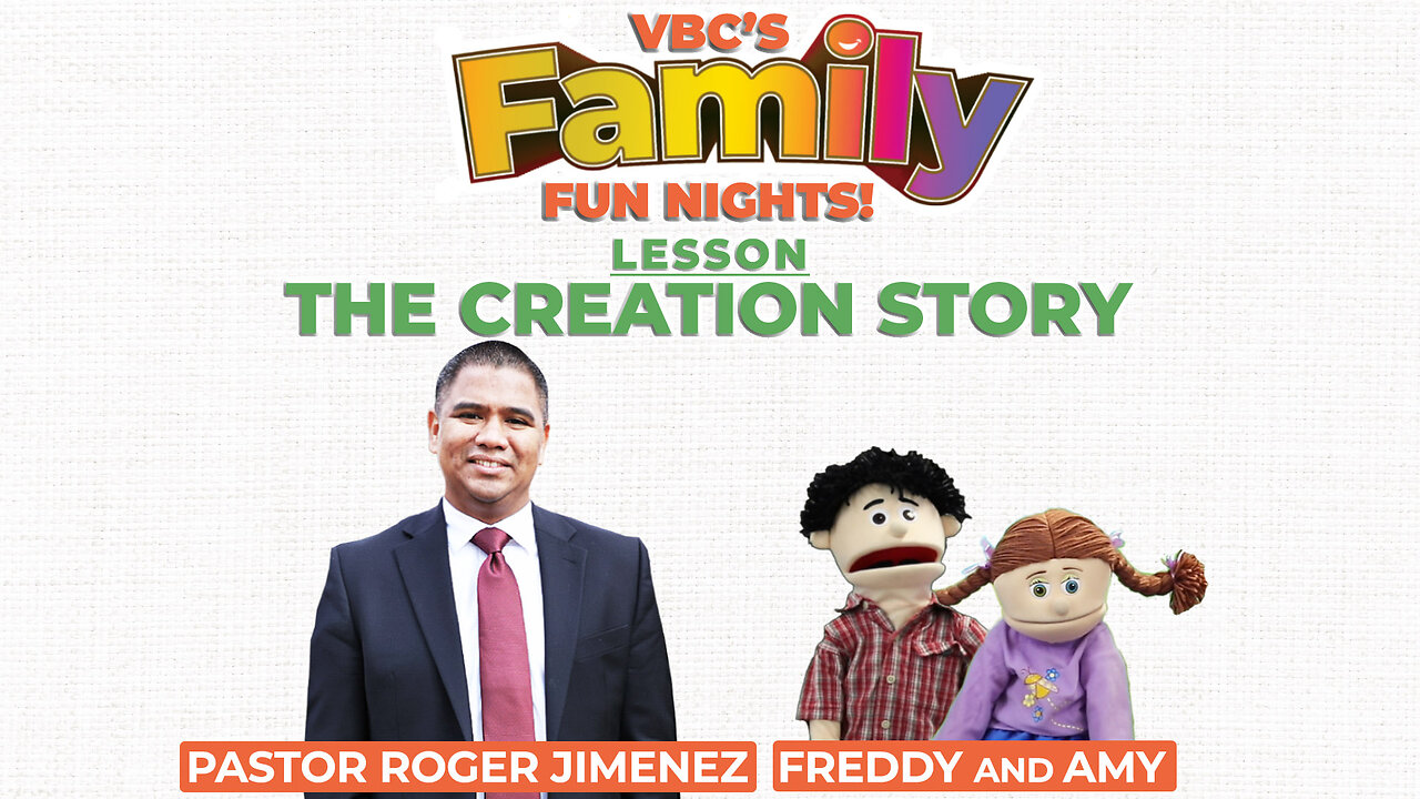 The Creation Story (VBC's Family Fun Night) | Pastor Roger Jimenez