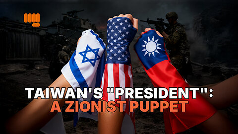 TAIWAN'S "PRESIDENT": A ZIONIST PUPPET