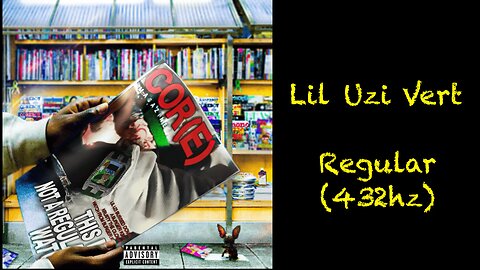 Lil Uzi Vert - Regular (432hz)