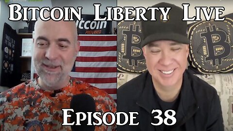 Bitcoin Libery Live: Episode 38 - We're So Back!